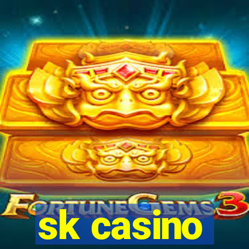 sk casino