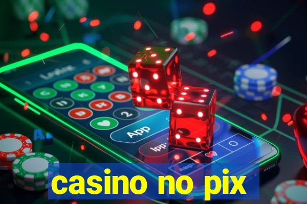 casino no pix