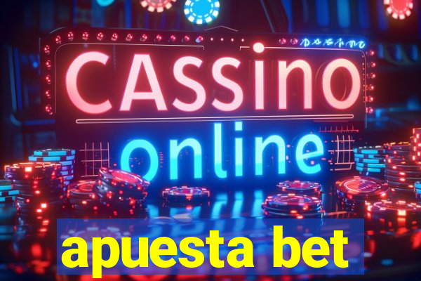 apuesta bet