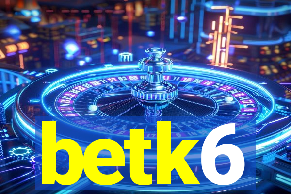 betk6