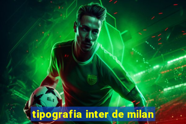 tipografia inter de milan