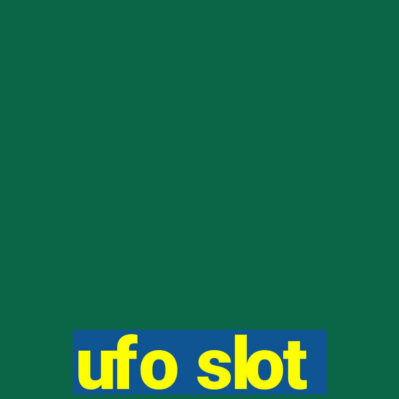 ufo slot