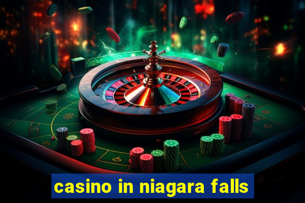 casino in niagara falls