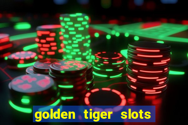 golden tiger slots - slot game