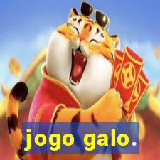 jogo galo.