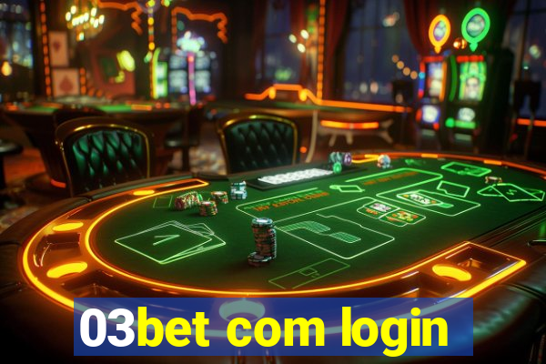 03bet com login