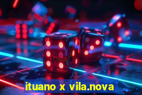 ituano x vila.nova