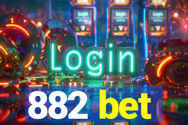 882 bet