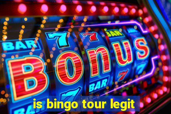 is bingo tour legit