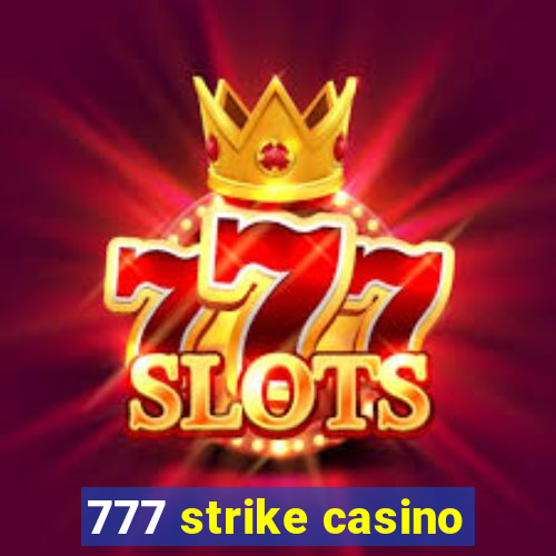 777 strike casino