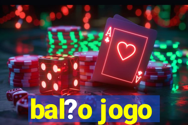 bal?o jogo