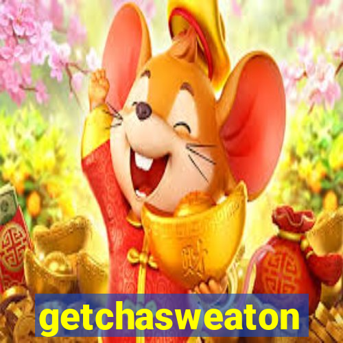 getchasweaton