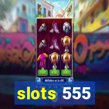 slots 555