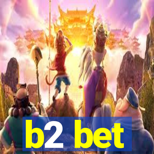 b2 bet