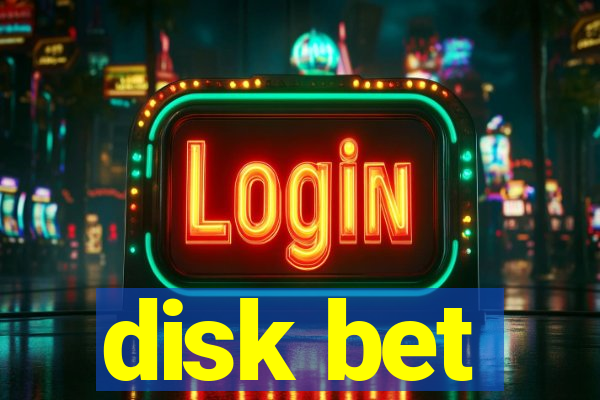 disk bet