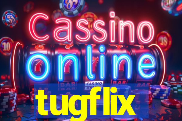 tugflix