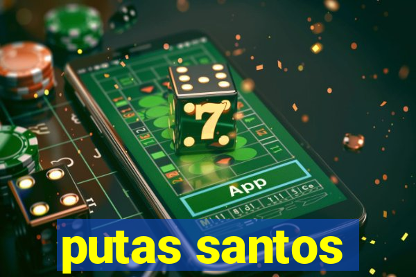 putas santos