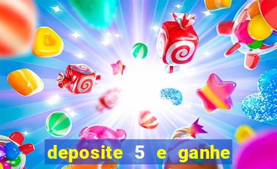 deposite 5 e ganhe 50 reais