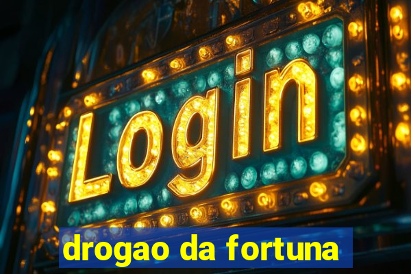 drogao da fortuna