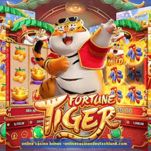 online casino bonus -onlinecasinosdeutschland.com