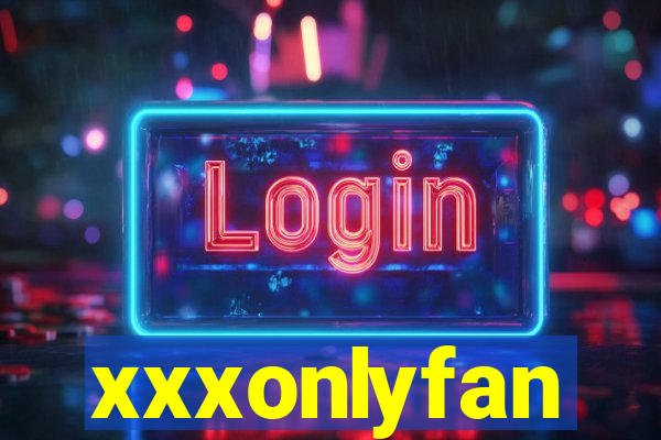 xxxonlyfan