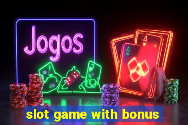 slot game with bonus