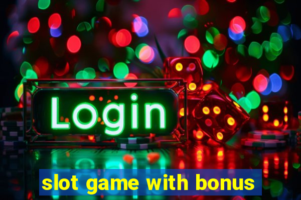 slot game with bonus