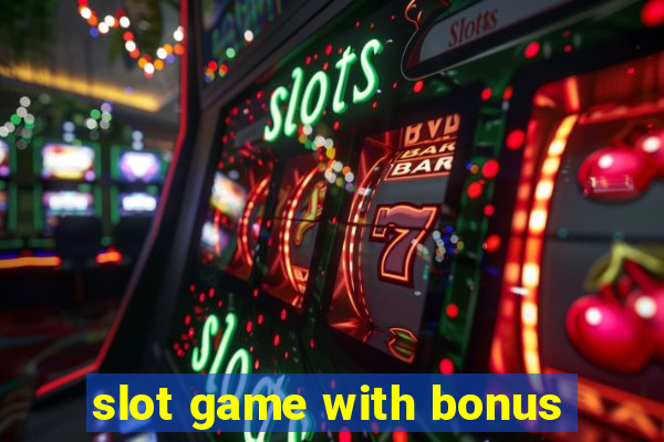 slot game with bonus