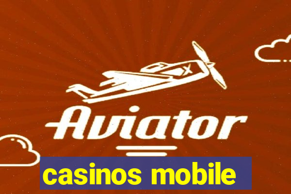 casinos mobile