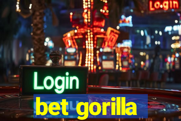 bet gorilla