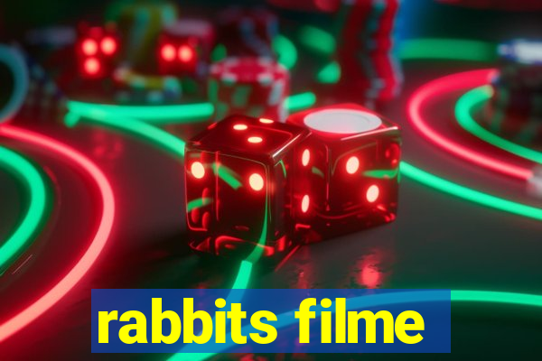 rabbits filme