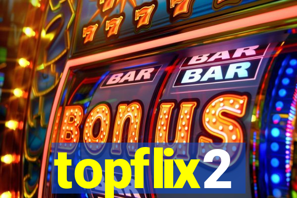 topflix2