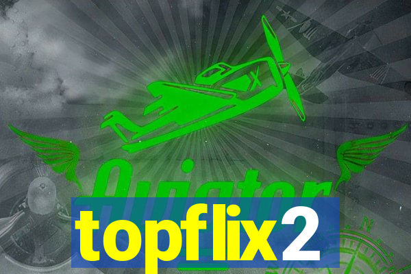 topflix2