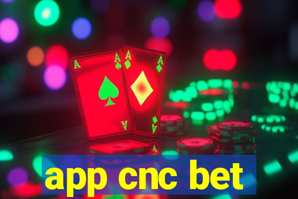 app cnc bet