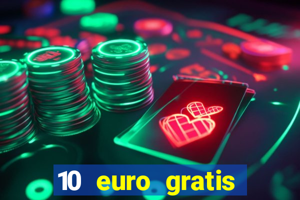 10 euro gratis bonus casino