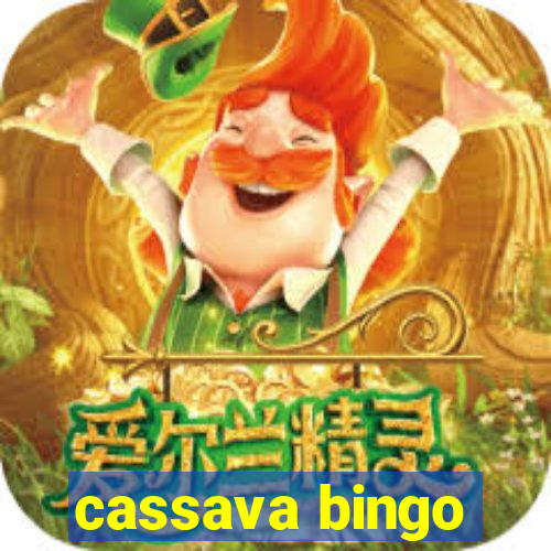 cassava bingo