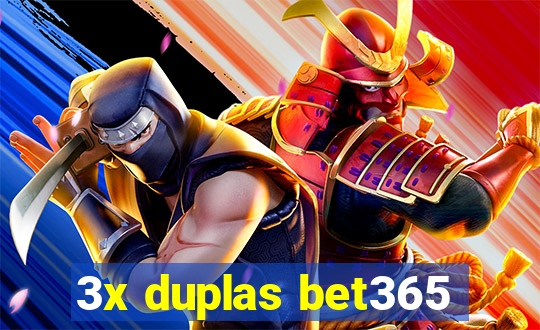 3x duplas bet365