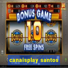 canaisplay santos