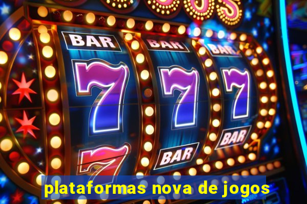 plataformas nova de jogos