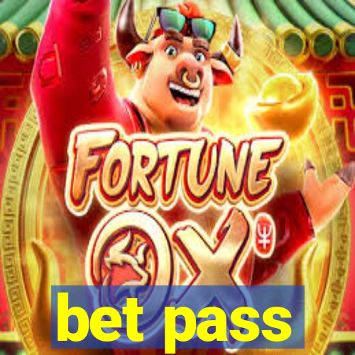 bet pass