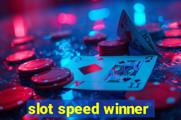 slot speed winner