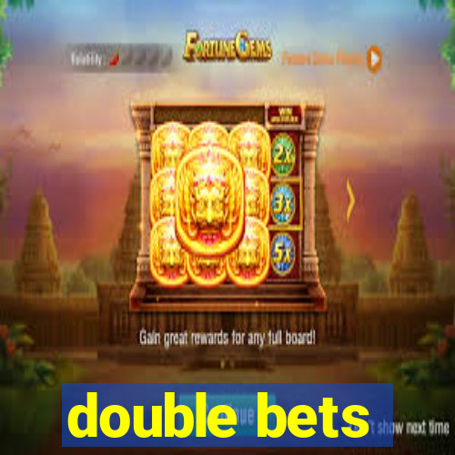 double bets