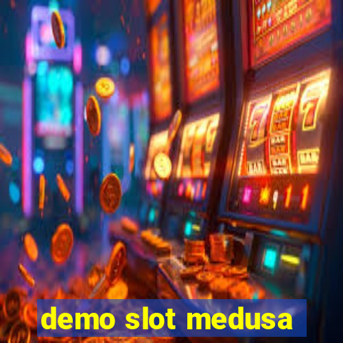 demo slot medusa