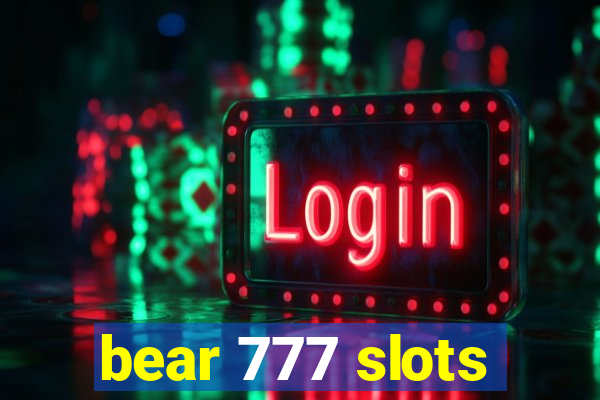 bear 777 slots