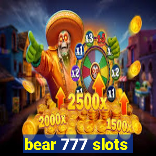 bear 777 slots