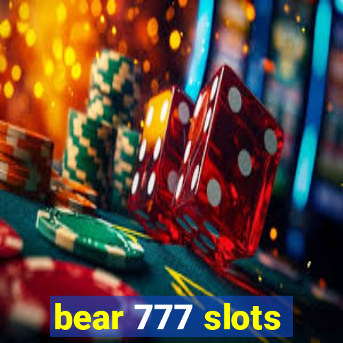 bear 777 slots