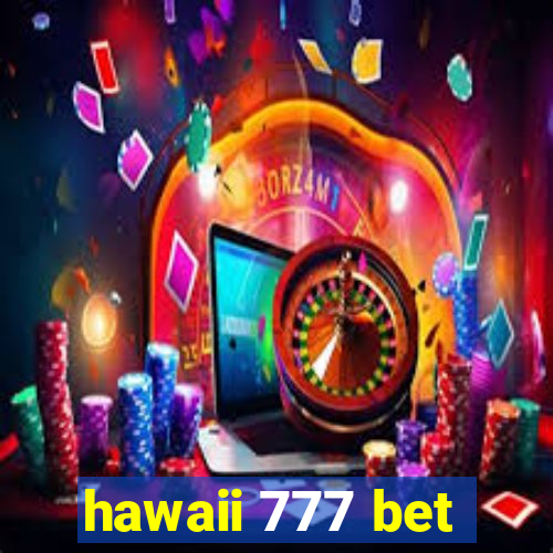 hawaii 777 bet