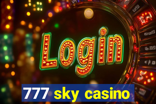 777 sky casino