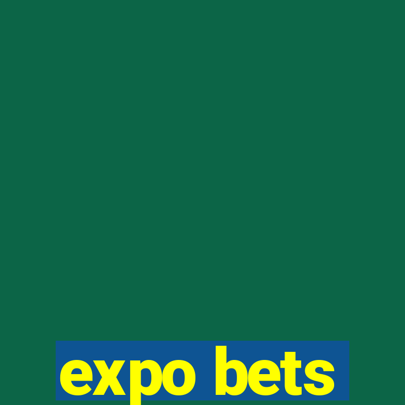 expo bets