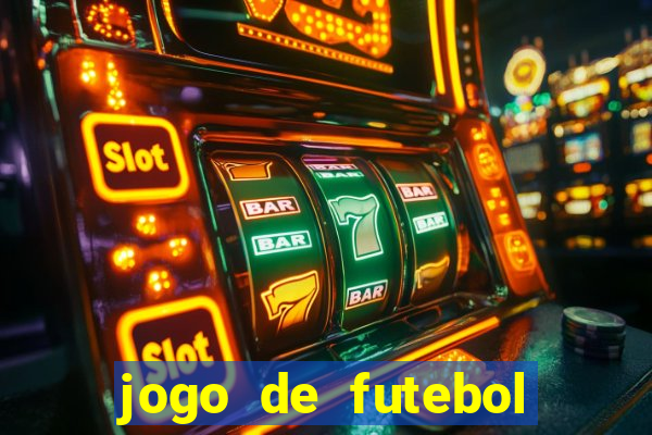 jogo de futebol para ganhar dinheiro